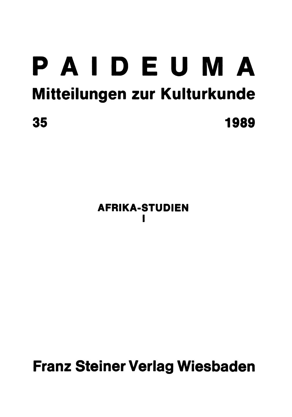 					Ansehen Bd. 35 (1989): Paideuma. Mitteilungen zur Kulturkunde
				